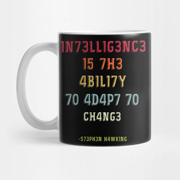 1n73ll1g3nc3 shirt Intelligence Is The Ability To Adapt To Change by Az_store 